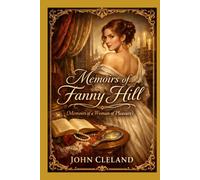 FANNY HILL: Memoirs of a Woman of Pleasure
