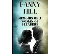 FANNY HILL: Memoirs of a Woman of Pleasure