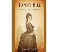 FANNY HILL: Memoirs of a Woman of Pleasure