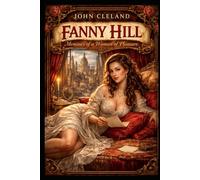 FANNY HILL Memoirs of a Woman of Pleasure
