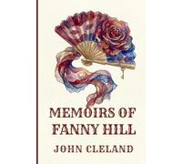 FANNY HILL: Memoirs of a Woman of Pleasure