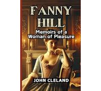 FANNY HILL Memoirs of a Woman of Pleasure