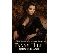 Fanny Hill: Memoirs of a Woman of Pleasure