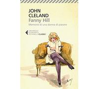 Fanny Hill. Memorie di una donna di piacere (Universale economica. I classici)