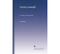 Fanny Lewald: ihr leben und ihre werke
