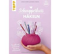 Fanny Mitula Schnupperkurs - Häkeln: Du weißt nicht, was du kannst, (Tapa dura)