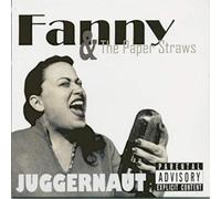 Fanny & the Paper Straws - Juggernaut