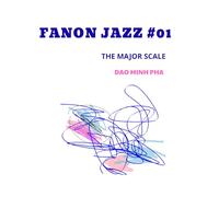 Fanon Jazz #01: FANON JAZZ #01: Master Major Scales on any instrument. 194 pages of structured exercises to bridge the gap between theory and jazz improvisation. One method, infinite possibilities!
