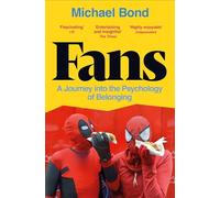 Fans: A Journey into the Psychology of Belonging