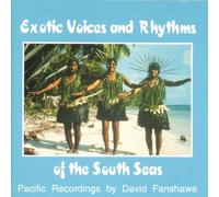 Fanshawe,David - Exotic Voices & Rhythms of the South Seas