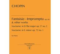 Fantaisie-Impromptu and other works: Nocturne op. 27 no. 2. Nocturne op. 72, no. 1