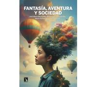 Fantasía, aventura y sociedad: Perspectivas contemporáneas: 1037 (Mayor)