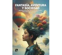 Fantasía, aventura y sociedad: Perspectivas contemporáneas: 1037 (COLECCION MAYOR)