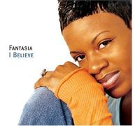 Fantasia Barrino - I Believe / Chain of Fools / Summertime by Fantasia Barrino [Music CD]