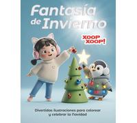Fantasía de Invierno.: Divertidas ilustraciones para colorear y celebrar la Navidad