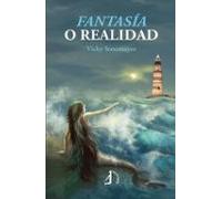 Fantasía O Realidad