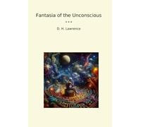 Fantasia of the Unconscious (Classic Books)