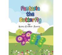 Fantasia the Butterfly (The Kaira Inspires Collection)