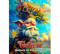 Fantasie-Malbuch für Erwachsene: 50 Magische Motive Mit Mystischen Kreaturen, Drachen Und Feen - Ideal Zur Entspannung Und Kreativen Auszeit