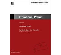Fantasie über La Traviata: Emmanuel Pahud presents. für Flöte und Klavier.