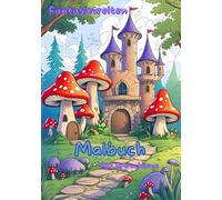 Fantasie Welten, Landschaften - Magisches Ausmalbuch für Erwachsene Geschenk: Über 60 traumhafte Fantasy-Illustrationen zum Entspannen, Entdecken & ... Orte, Pilzhäuser, Burgen, Kristalle & Wälder