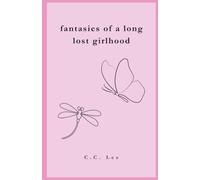 fantasies of a long-lost girlhood