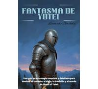 FANTASMA DE YOTEI: guía de estrategia del fantasma de yotei guía del juego fantasma de yotei Libro del juego de acción y sigilo samurai. tutorial del fantasma de yotei guía de combate y sigilo Fa