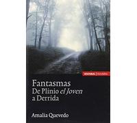 Fantasmas. De Plinio el Joven a Derrida: De Plinio el Joven a Derrida (Astrolabio Filosofía)
