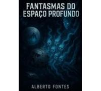 Fantasmas Do Espaço Profundo (ebook)