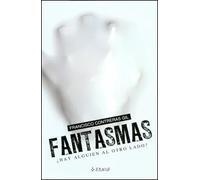 Fantasmas : ¿Hay alguien al otro lado? | Francisco Revelles Contreras