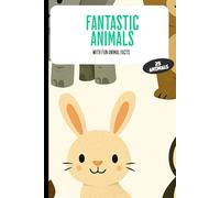 fantastic animals: with fun animal facts