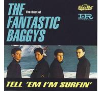 Fantastic Baggys - Best Of: Tell Em I'm Surfin
