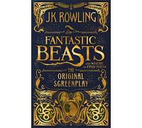 Fantastic Beasts and Where to Find Them: The Original Screenplay (Harry Potter)