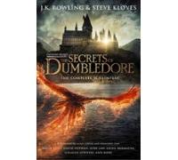 Fantastic Beasts: The Secrets Of Dumbledore ¿ The Complete Screen Play