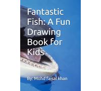 Fantastic Fish: A Fun Drawing Book for Kids