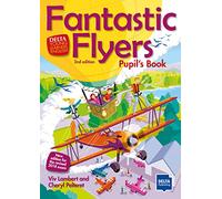 Fantastic flyers 2nd edition pupil's book: An activity-based course for young learners. Pupil’s Book (KLETT)