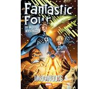 FANTASTIC FOUR BY WAID & WIERINGO: IMAGINAUTS