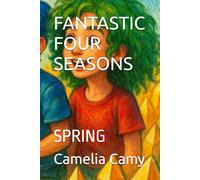 FANTASTIC FOUR SEASONS: SPRING (SALOMI'S ADVENTURES)