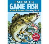 Fantastic Game Fish of North America Coloring Book: Color & Learn About Freshwater and Saltwater Fish