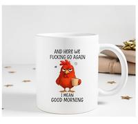 Fantastic Gifts and Here We F*cking Go Again I Mean Good Morning Taza de café, tazas de cumpleaños, divertida taza de café sarcástica para mamá, hermana, mejor amiga, compañeros de trabajo, jefe (325