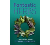 FANTASTIC HERBS: A HERBAL REMEDY BOOK