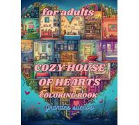 Fantastic Homes: A Beautiful and Relaxing Adult Coloring Book of Cozy Houses: Unwind and Explore Charming Designs of Cozy Retreats for Stress Relief and Creativity