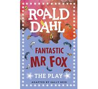 Fantastic Mr Fox: The Play