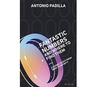 Fantastic Numbers and Where to Find Them: A Journey to the Edge of Physics