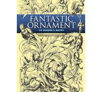 Fantastic Ornaments (Dover Pictorial Archive)