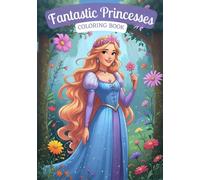 Fantastic Princesses Coloring Book