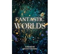 Fantastic Worlds