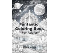 Fantastic Worlds Coloring Book for Adults