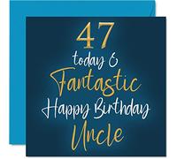 Fantásticas tarjetas de 47 cumpleaños para tío - 47 hoy y fantásticas - Tarjeta de feliz cumpleaños para tío de sobrino sobrino, regalos de cumpleaños de tío, 145 mm x 145 mm, tarjetas de felicitación de cumpleaños para tío