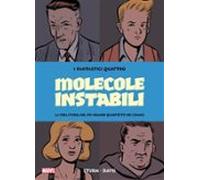Fantastici Quattro - Molecole Instabili (ebook)